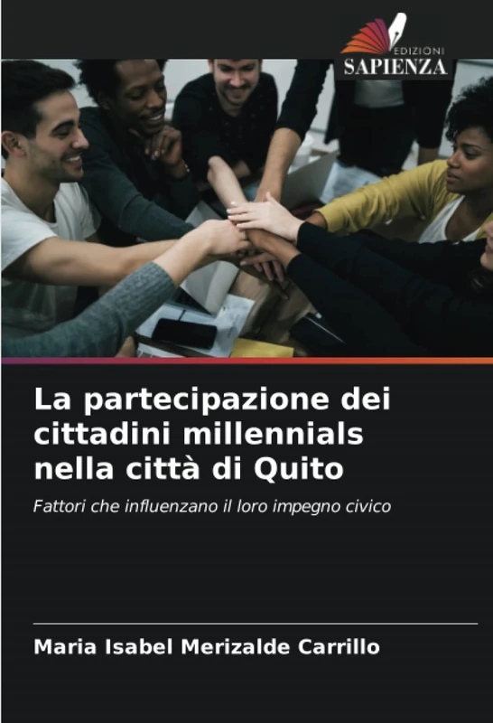 La partecipazione dei cittadini millennials nella città di Quito: Fattori che influenzano il loro impegno civico