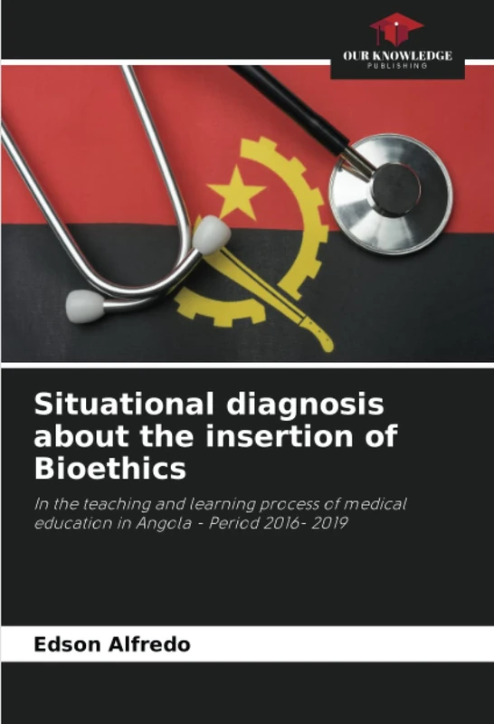 Situational diagnosis about the insertion of Bioethics: In the teaching and learning process of medical education in Angola - Period 2016- 2019 - Image 1