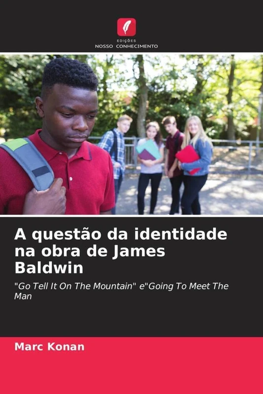 A questão da identidade na obra de James Baldwin: "Go Tell It On The Mountain" e"Going To Meet The Man - Image 1