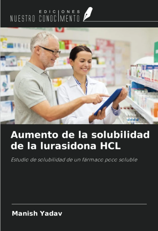 Aumento de la solubilidad de la lurasidona HCL: Estudio de solubilidad de un fármaco poco soluble