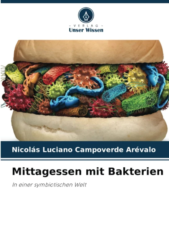 Mittagessen mit Bakterien: In einer symbiotischen Welt