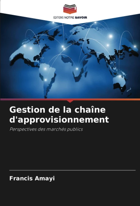 Gestion de la chaîne d'approvisionnement: Perspectives des marchés publics