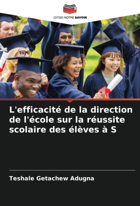 L'efficacité de la direction de l'école sur la réussite scolaire des élèves à S - Image 1