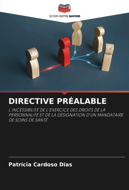 DIRECTIVE PRÉALABLE: L'INCESSIBILITÉ DE L'EXERCICE DES DROITS DE LA PERSONNALITÉ ET DE LA DÉSIGNATION D'UN MANDATAIRE DE SOINS DE SANTÉ - Image 1