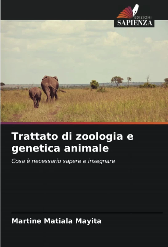 Trattato di zoologia e genetica animale: Cosa è necessario sapere e insegnare
