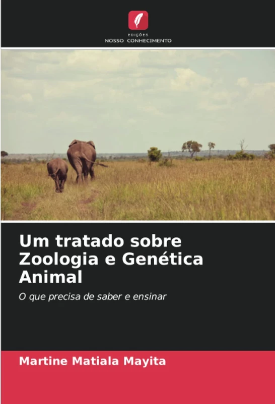 Um tratado sobre Zoologia e Genética Animal: O que precisa de saber e ensinar