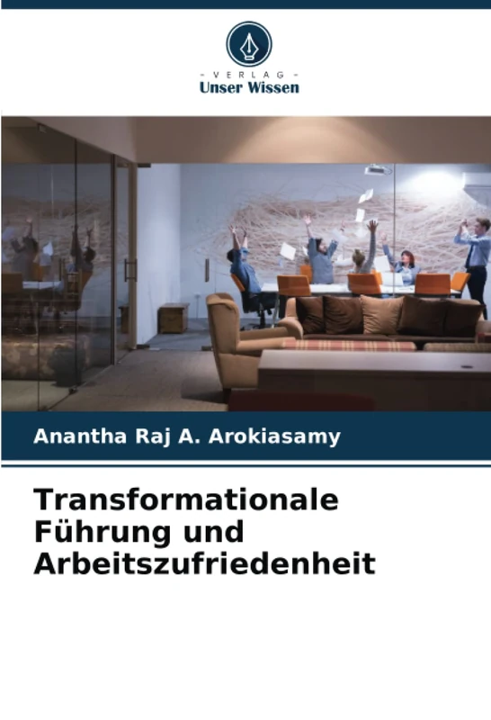 Transformationale Führung und Arbeitszufriedenheit