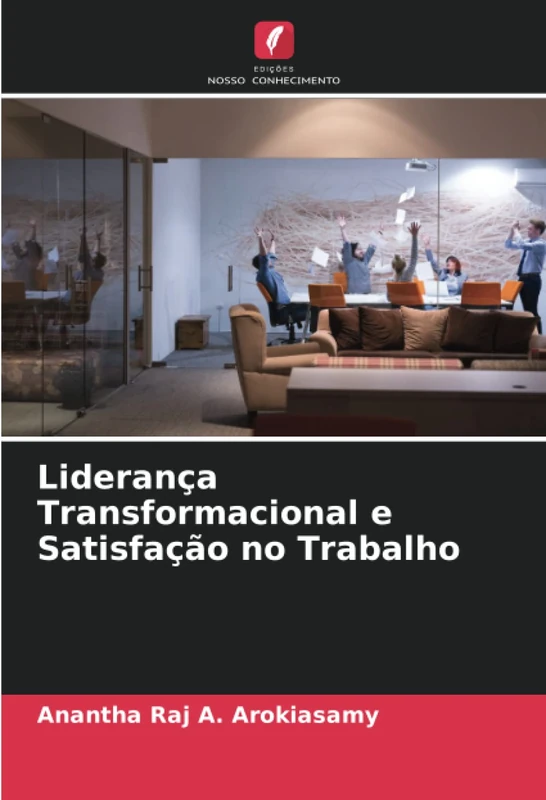 Liderança Transformacional e Satisfação no Trabalho