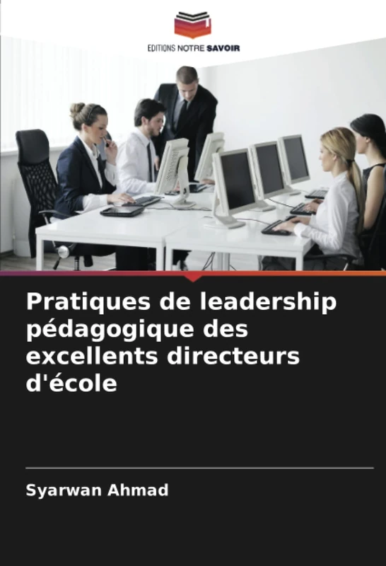 Pratiques de leadership pédagogique des excellents directeurs d'école