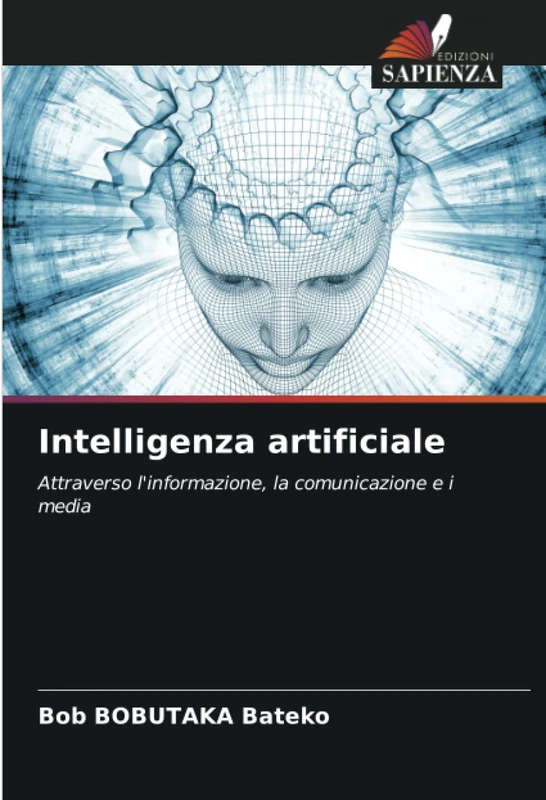 Intelligenza artificiale: Attraverso l'informazione, la comunicazione e i media - Image 1