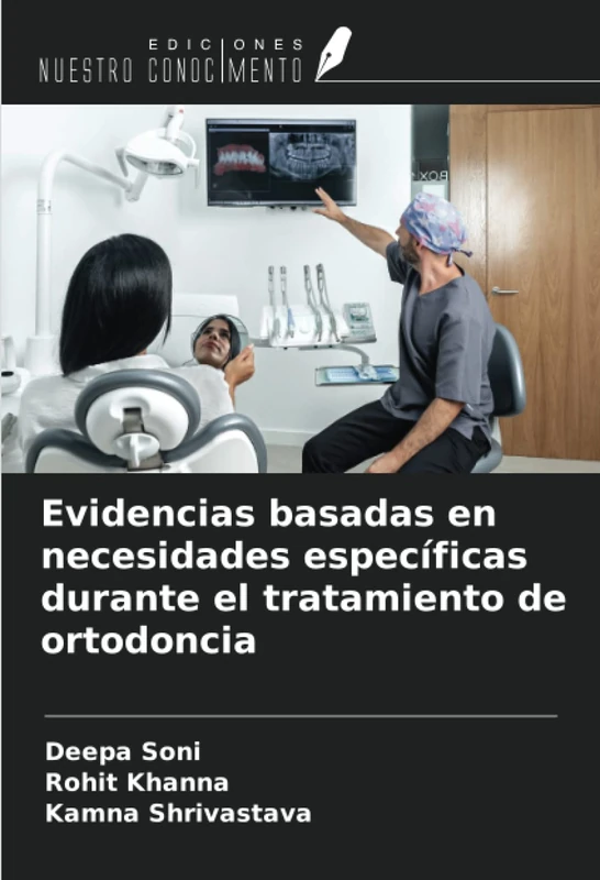 Evidencias basadas en necesidades específicas durante el tratamiento de ortodoncia