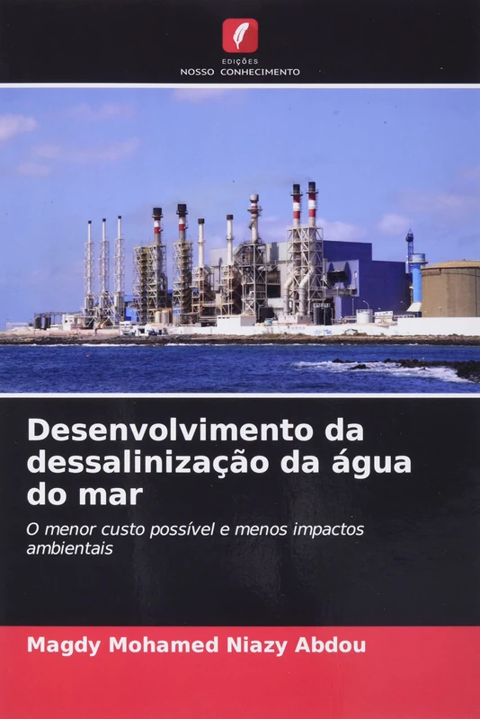 Desenvolvimento da dessalinização da água do mar: O menor custo possível e menos impactos ambientais - Image 1