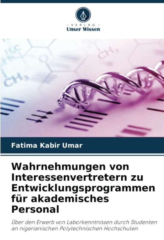 Wahrnehmungen von Interessenvertretern zu Entwicklungsprogrammen für akademisches Personal: Über den Erwerb von Laborkenntnissen durch Studenten an nigerianischen Polytechnischen Hochschulen - Image 1