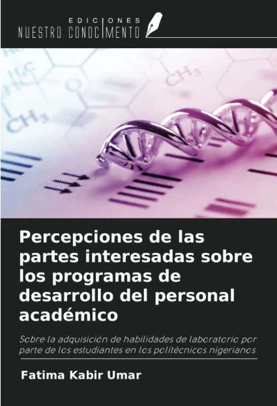 Percepciones de las partes interesadas sobre los programas de desarrollo del personal académico: Sobre la adquisición de habilidades de laboratorio ... estudiantes en los politécnicos nigerianos - Image 1