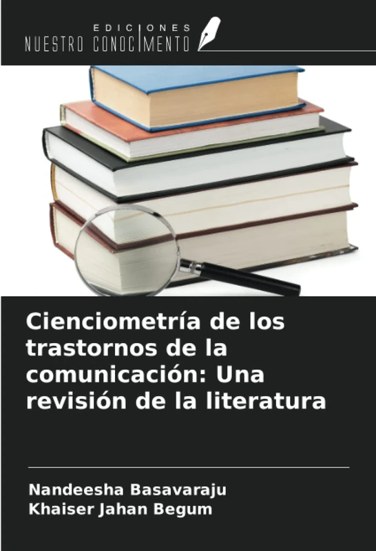 Cienciometría de los trastornos de la comunicación: Una revisión de la literatura