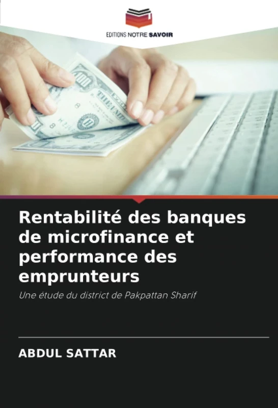 Rentabilité des banques de microfinance et performance des emprunteurs: Une étude du district de Pakpattan Sharif