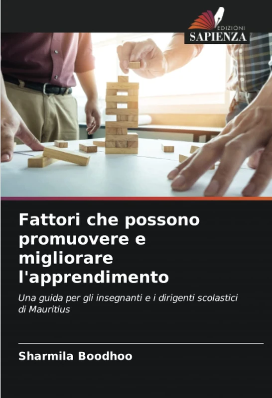 Fattori che possono promuovere e migliorare l'apprendimento: Una guida per gli insegnanti e i dirigenti scolastici di Mauritius