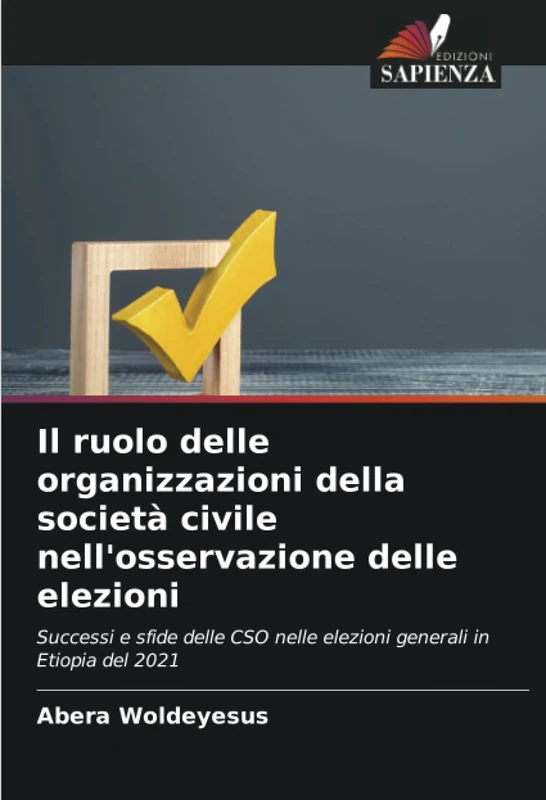 Il ruolo delle organizzazioni della società civile nell'osservazione delle elezioni: Successi e sfide delle CSO nelle elezioni generali in Etiopia del 2021