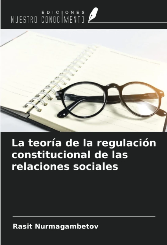 La teoría de la regulación constitucional de las relaciones sociales