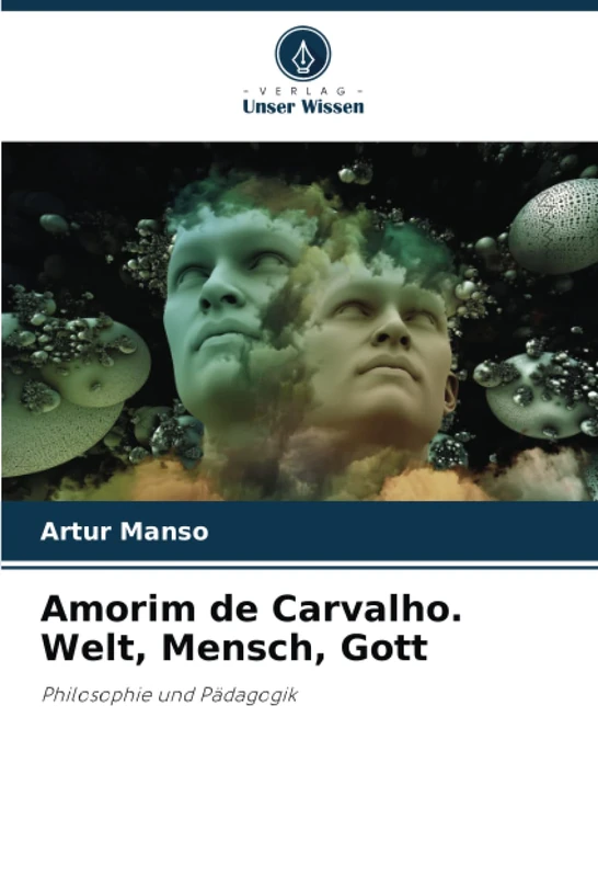 Amorim de Carvalho. Welt, Mensch, Gott: Philosophie und Pädagogik - Image 1