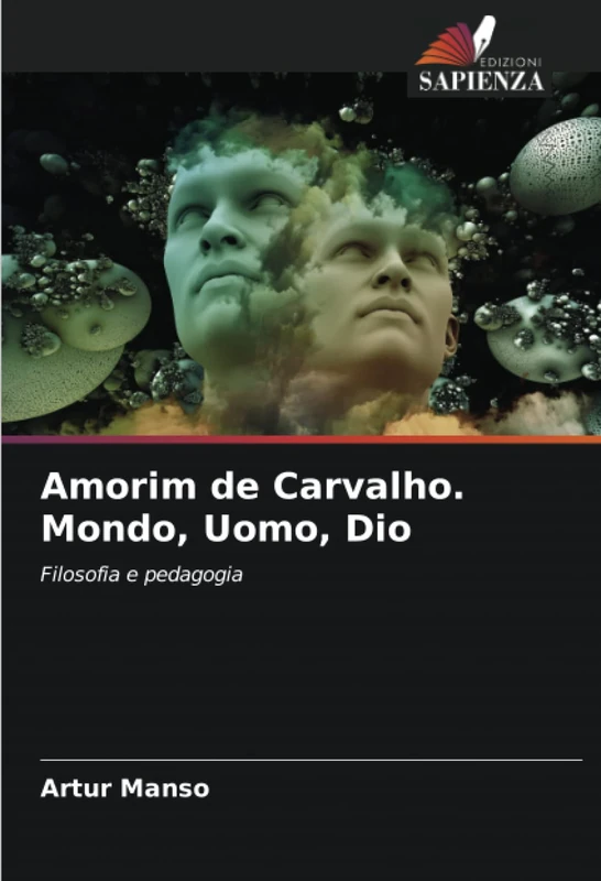 Amorim de Carvalho. Mondo, Uomo, Dio: Filosofia e pedagogia