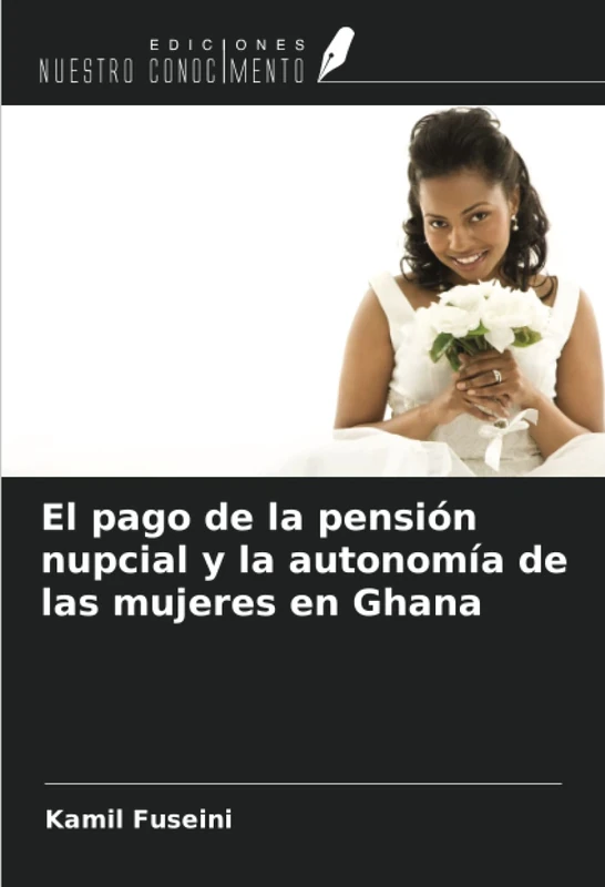 El pago de la pensión nupcial y la autonomía de las mujeres en Ghana