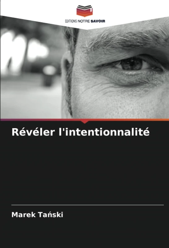 Révéler l'intentionnalité