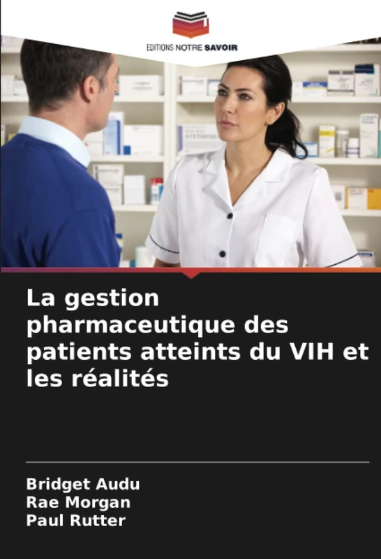 La gestion pharmaceutique des patients atteints du VIH et les réalités