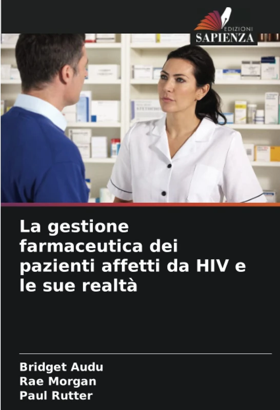 La gestione farmaceutica dei pazienti affetti da HIV e le sue realtà