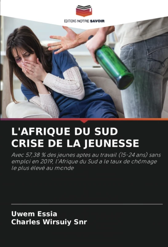 L'AFRIQUE DU SUD CRISE DE LA JEUNESSE: Avec 57,38 % des jeunes aptes au travail (15-24 ans) sans emploi en 2019, l'Afrique du Sud a le taux de chômage le plus élevé au monde - Image 1