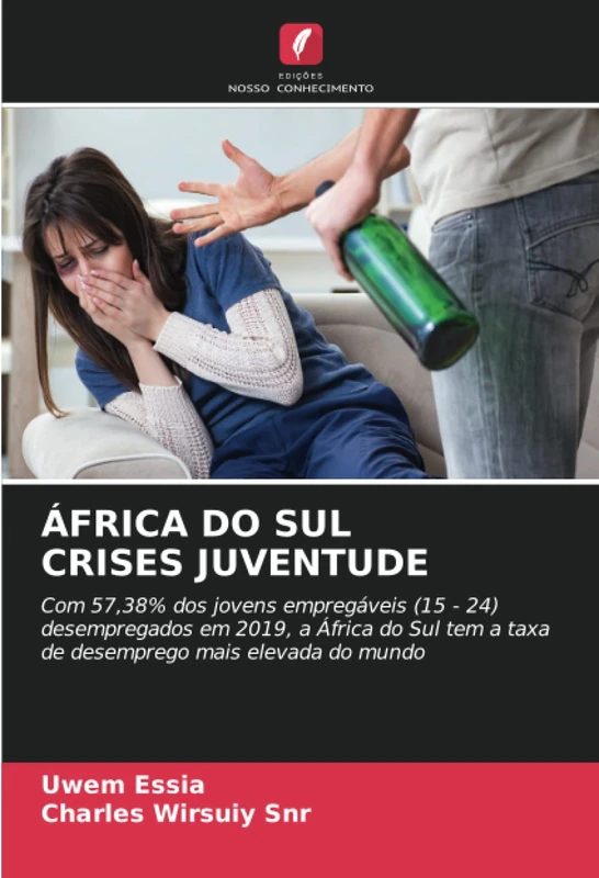 ÁFRICA DO SUL CRISES JUVENTUDE: Com 57,38% dos jovens empregáveis (15 - 24) desempregados em 2019, a África do Sul tem a taxa de desemprego mais elevada do mundo - Image 1