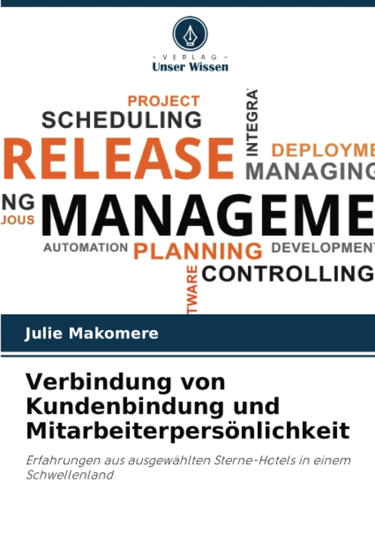 Verbindung von Kundenbindung und Mitarbeiterpersönlichkeit: Erfahrungen aus ausgewählten Sterne-Hotels in einem Schwellenland