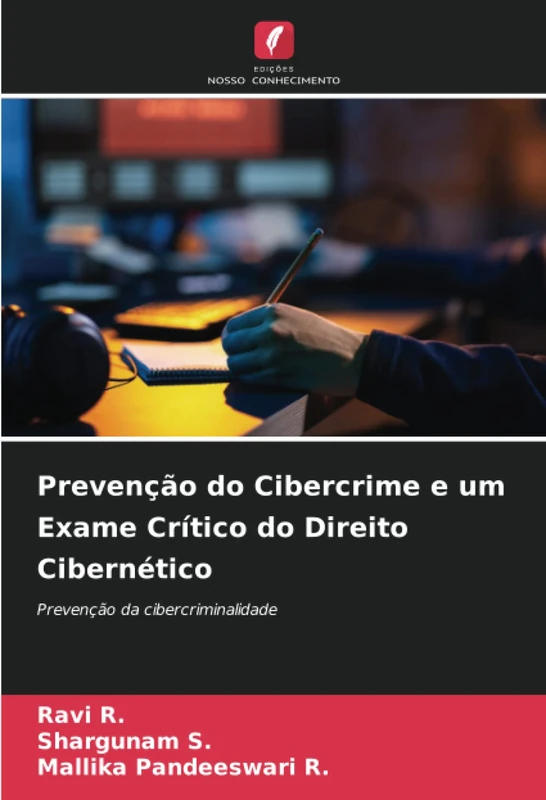Prevenção do Cibercrime e um Exame Crítico do Direito Cibernético: Prevenção da cibercriminalidade