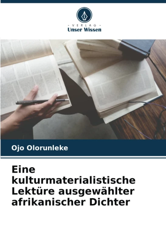 Eine kulturmaterialistische Lektüre ausgewählter afrikanischer Dichter - Image 1