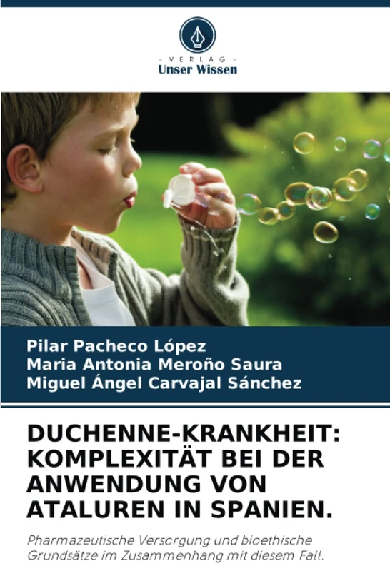 DUCHENNE-KRANKHEIT: KOMPLEXITÄT BEI DER ANWENDUNG VON ATALUREN IN SPANIEN.: Pharmazeutische Versorgung und bioethische Grundsätze im Zusammenhang mit diesem Fall. - Image 1