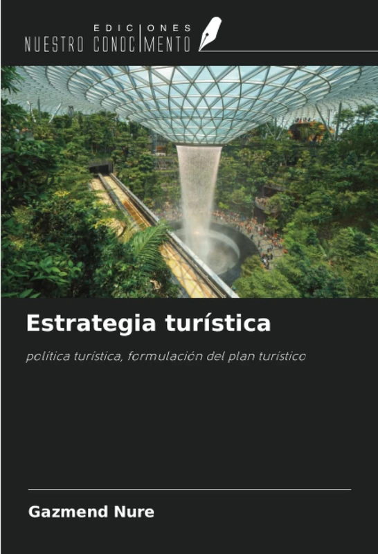 Estrategia turística: política turística, formulación del plan turístico