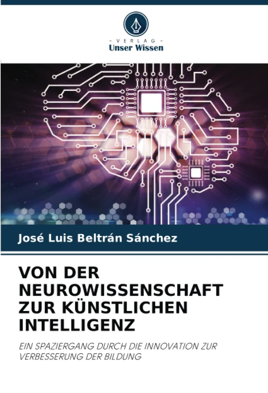 VON DER NEUROWISSENSCHAFT ZUR KÜNSTLICHEN INTELLIGENZ: EIN SPAZIERGANG DURCH DIE INNOVATION ZUR VERBESSERUNG DER BILDUNG