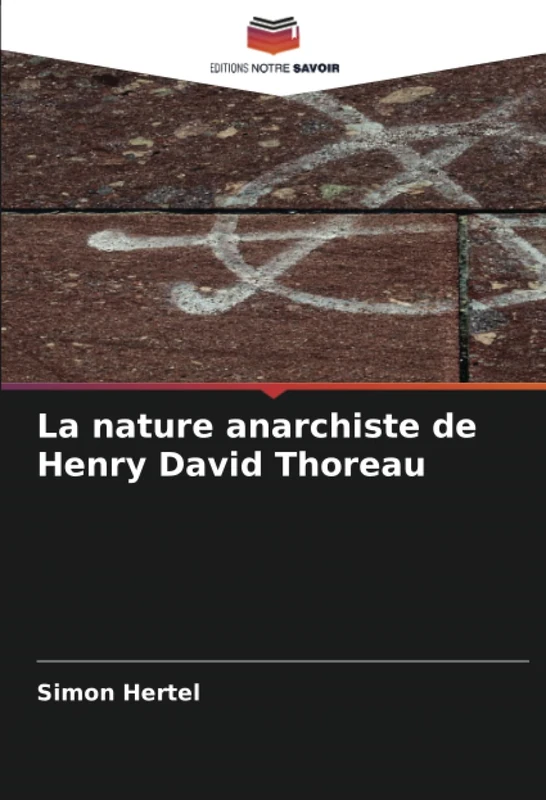 La nature anarchiste de Henry David Thoreau
