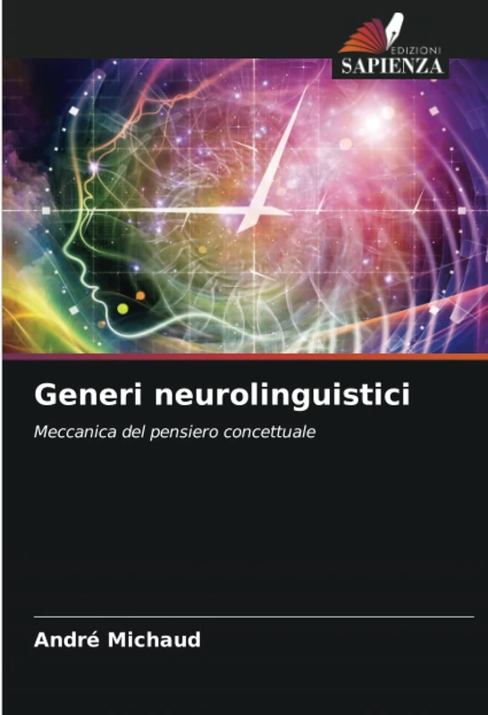 Generi neurolinguistici: Meccanica del pensiero concettuale