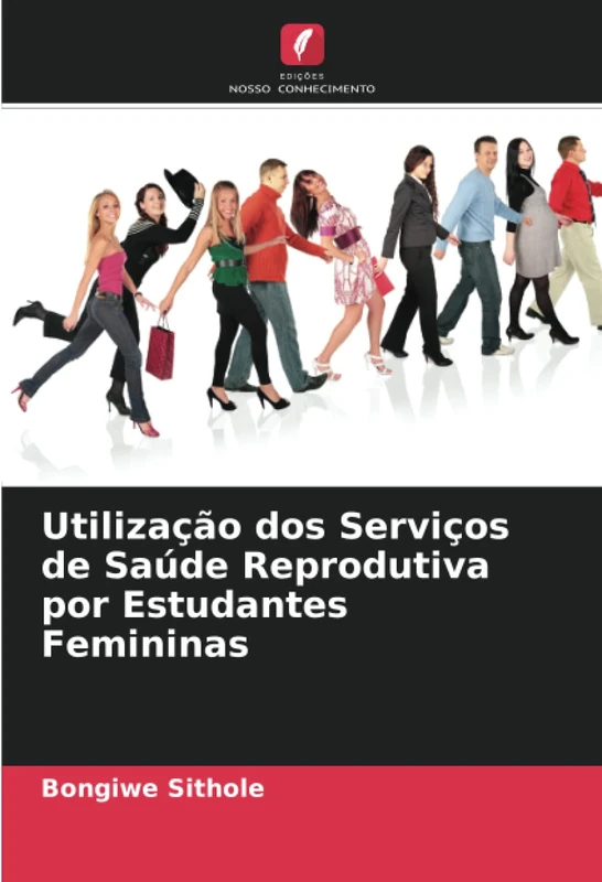 Utilização dos Serviços de Saúde Reprodutiva por Estudantes Femininas - Image 1