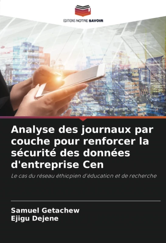 Analyse des journaux par couche pour renforcer la sécurité des données d'entreprise Cen: Le cas du réseau éthiopien d'éducation et de recherche - Image 1