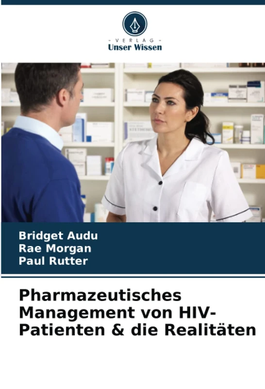 Pharmazeutisches Management von HIV-Patienten & die Realitäten