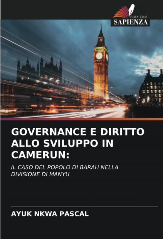 GOVERNANCE E DIRITTO ALLO SVILUPPO IN CAMERUN:: IL CASO DEL POPOLO DI BARAH NELLA DIVISIONE DI MANYU