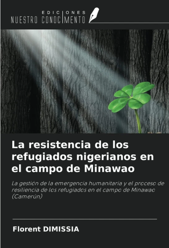 La resistencia de los refugiados nigerianos en el campo de Minawao: La gestión de la emergencia humanitaria y el proceso de resiliencia de los refugiados en el campo de Minawao (Camerún)