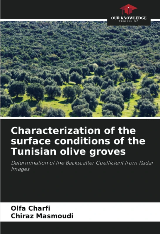 Characterization of the surface conditions of the Tunisian olive groves: Determination of the Backscatter Coefficient from Radar Images