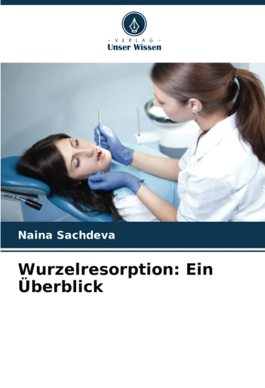 Wurzelresorption: Ein Überblick - Image 1