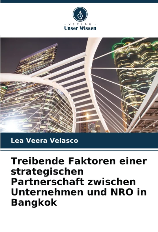 Treibende Faktoren einer strategischen Partnerschaft zwischen Unternehmen und NRO in Bangkok
