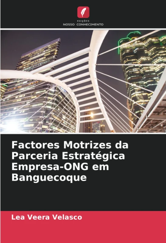 Factores Motrizes da Parceria Estratégica Empresa-ONG em Banguecoque