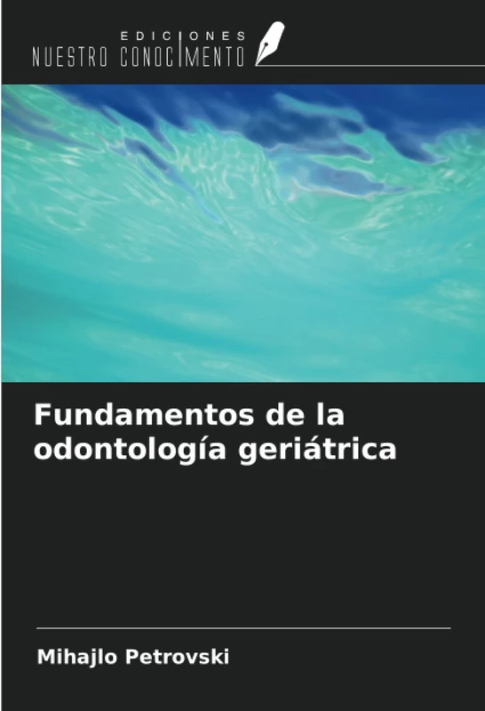 Fundamentos de la odontología geriátrica