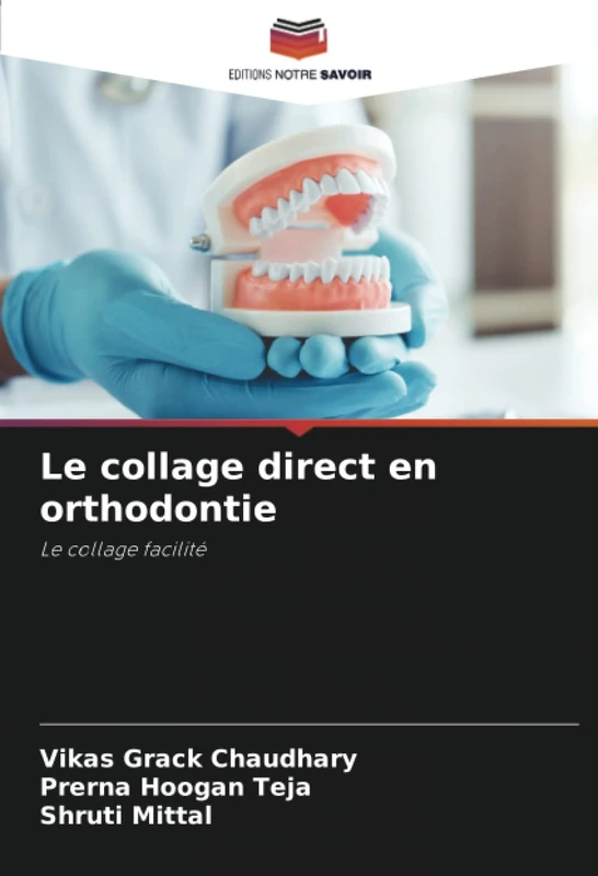 Le collage direct en orthodontie: Le collage facilité